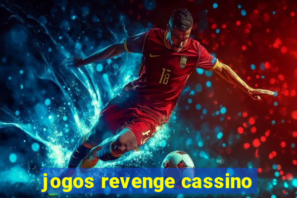 jogos revenge cassino